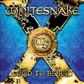 Good to Be Bad Limited 2 Disc Version by Whitesnake CD, Apr 2008, 2 