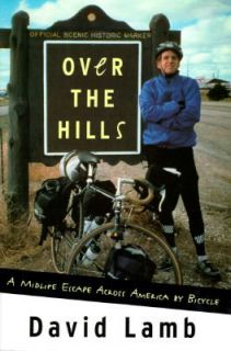 Over the Hills A Midlife Escape Across America by Bicycle by David 