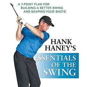 Hank Haney  Essentials of the Swing Book