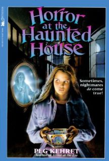 Horror at the Haunted House by Peg Kehret and Patricia MacDonald 1994 