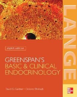 Greenspans Basic and Clinical Endocrinology by David G. Gardner and 