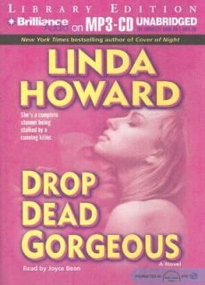 Drop Dead Gorgeous by Linda Howard 2006, CD, Unabridged