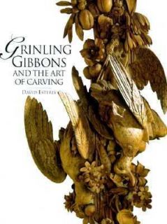 Grinling Gibbons and the Art of Carving  David Esterly (Hardcover 