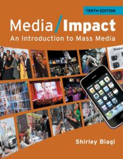 Media Impact An Introduction to Mass Media by Shirley Biagi 2011 