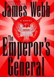 The Emperors General by James H. Webb 1999, Hardcover