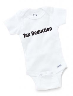 Tax Deduction Onesie Baby Clothing Shower Gift Offensive Funny Cute 