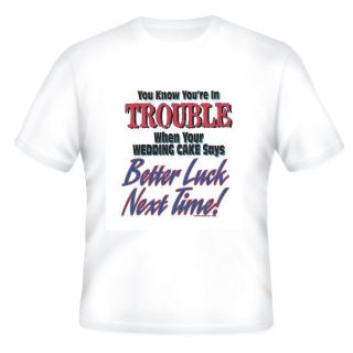 short sleeve T shirt funny know youre in trouble wedding ckae better 