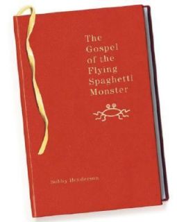   the Flying Spaghetti Monster by Bobby Henderson 2006, Paperback