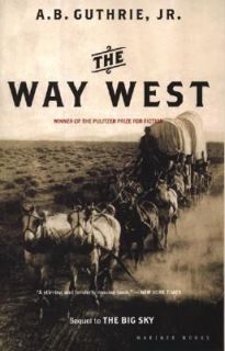 The Way West by A. B. Guthrie and A. B., Jr. Guthrie 2002, Paperback 