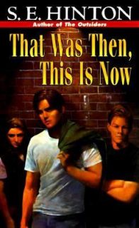 That Was Then, This Is Now by S. E. Hinton 1998, Paperback