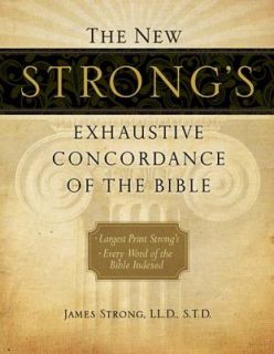 New Strongs Exhaustive Concordance of the Bible, Supersaver by James 