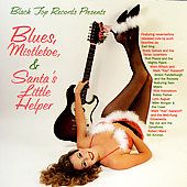 Blues, Mistletoe Santas Little Helper CD, Oct 1997, Black Top
