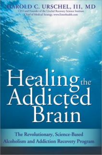 Healing the Addicted Brain by Harold Urschel 2009, Paperback
