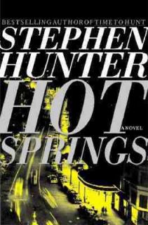 Hot Springs by Stephen Hunter 2000, Hardcover