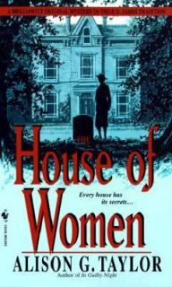 The House of Women by Alison G. Taylor 1999, Paperback