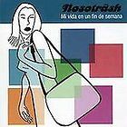 Mi Vida en un Fin de Semana by Nosotrash (CD, Oct 2000, Phantom Import 