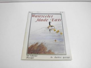 WATERCOLOR MADE EASY BY KATHIE GEORGE ART INSTRUCTION BOOK VOL 1