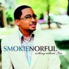 Nothing Without You [ECD] by Smokie Norful (CD, Oct 2004, EMI)