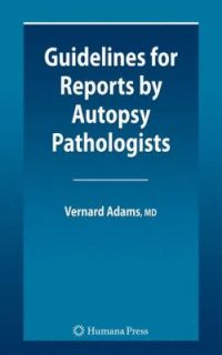   by Autopsy Pathologists by Vernard Irvine Adams 2008, Hardcover