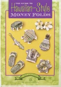   to Hawaiian Style Money Folds by Jodi Fukumoto 2002, Hardcover