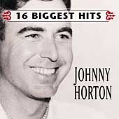 16 Biggest Hits by Johnny Horton CD, Aug 1999, Sony Music Distribution 