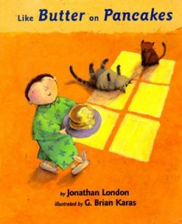 Like Butter on Pancakes by Jonathan London 1995, Hardcover