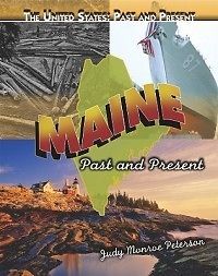 Maine Past and Present NEW by Judy Monroe Peterson