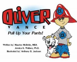 Oliver Vance Pull up Your Pants by Jessica K. Wallace and Maurice 