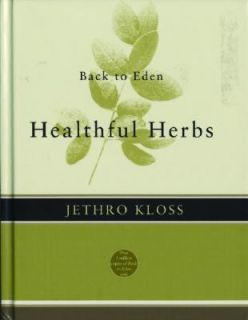 Healthful Herbs by Jethro Kloss 2008, Paperback