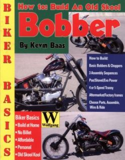 How to Build an Old Skool Bobber by Kevin Baas 2006, Paperback