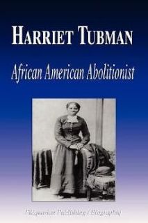 Harriet Tubman   African American Abolitionist (Biography) NEW