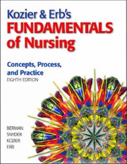 Fundamentals of Nursing Concepts, Process, and Practice by Shirlee 