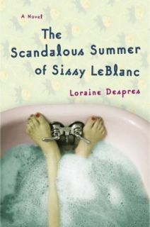 The Scandalous Summer of Sissy Leblanc by Loraine Despres 2002 