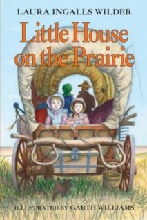 Little House on the Prairie Little House by Laura Ingalls Wilder 1953 