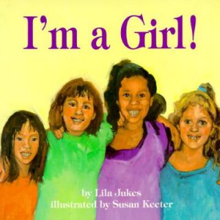 Im a Girl by Lila Jukes 1995, Paperback