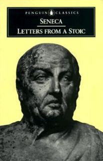 Letters from a Stoic Epistulae Morales Ad Lucilium by Lucius Annaeus 