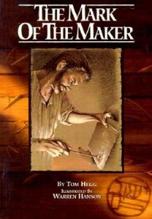 The Mark of the Maker by Tom Hegg 1991, Hardcover