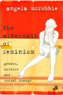 The Aftermath of Feminism by Angela McRobbie Paperback, 2008