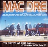   How You Say It PA by Mac Dre CD, Nov 2001, Thizz Entertainment
