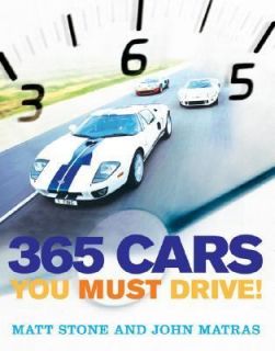 365 Cars You Must Drive by Matt Stone and John L. Matras 2006 