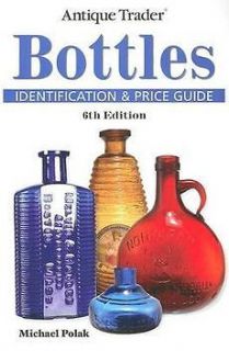   Trader Bottles: Identification & Price Guide by Michael Polak Paperb