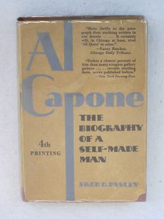 Pasley AL CAPONE BIOGRAPHY OF A SELF MADE MAN Fourth Printing 