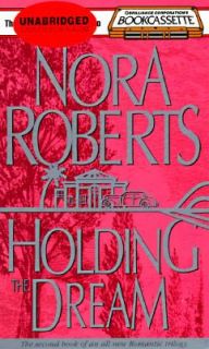 Holding the Dream Bk. 2 by Nora Roberts 1997, Cassette, Unabridged 