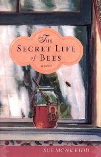 The Secret Life of Bees by Sue Monk Kidd 2002, Hardcover