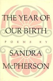   Year of Our Birth No. 15 by Sandra McPherson 1978, Paperback