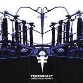 Cold Steel World by Terrorfakt CD, Aug 2004, Metropolis