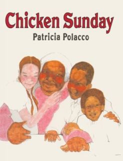 Chicken Sunday by Patricia Polacco 1998, Reinforced, Prebound