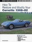 How to Restore and Modify Your Corvette, 1968 1982 by Richard Newton 