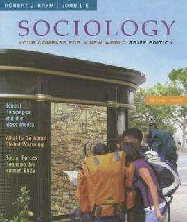 Sociology Your Compass for a New World, the Brief Edition by Robert J 