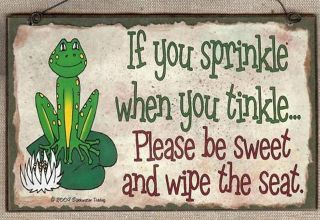   IF YOU SPRINKLE BE SWEET WIPE THE SEAT BATHROOM BATH WALL SIGN PLAQUE